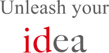 Unleash your idea